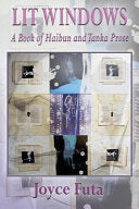 Lit Windows: A Book of Haibun and Tanka Prose cover