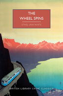 The Wheel Spins (British Library Crime Classics) cover