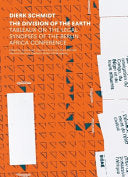 Dirk Schmidt: The Division of the Earth: Tableaux on the Legal Synopsis of the Berlin Africa Conference cover