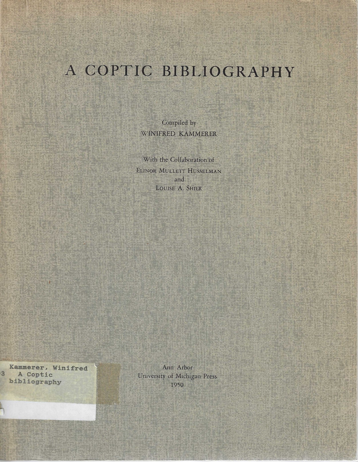 A Coptic bibliography, (University of Michigan. General Library publications)