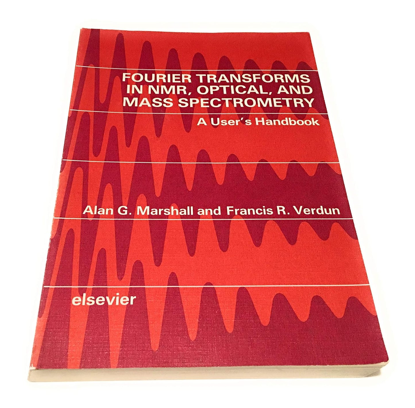 Fourier Transforms in NMR, Optical, and Mass Spectrometry: A User's Handbook
