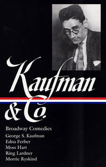 Kaufman and Co.: Broadway Comedies (Library of America)