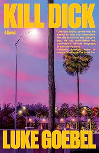 Kill Dick: A Novel