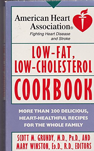 American Heart Association Low-Fat, Low-Cholesterol Cookbook: More than 200 Delicious, Heart-Healthful Recipes for the Whole Family