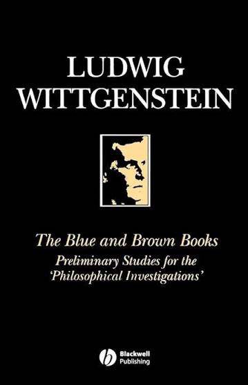 Preliminary Studies for the "Philosophical Investigations", Generally Known as the Blue and Brown Books