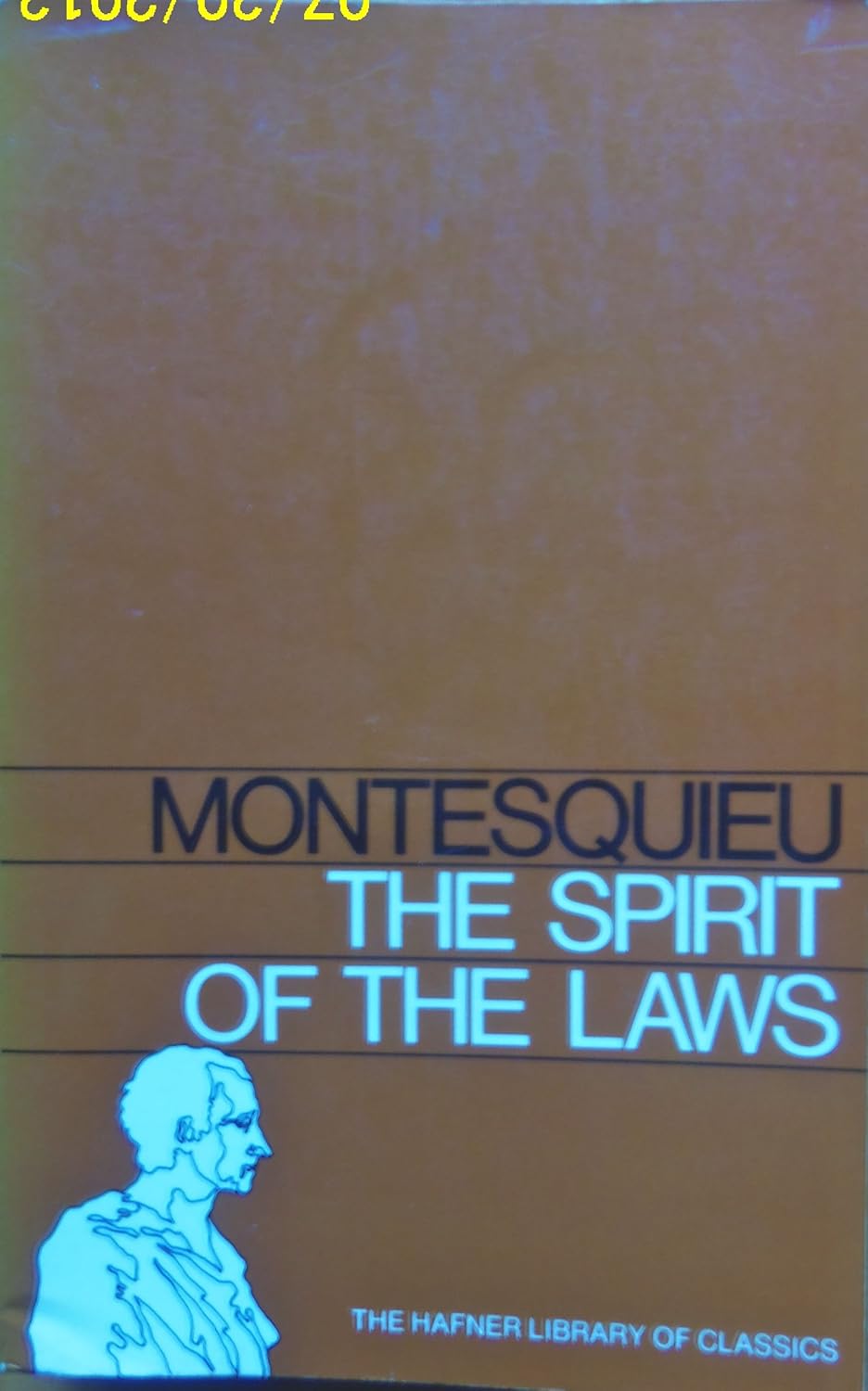 The Spirit of the Laws - Two Volumes in One (The Hafner Library of Classics Number Nine)
