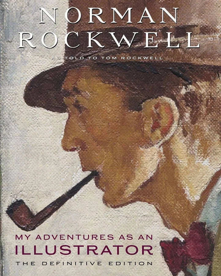 Norman Rockwell: My Adventures as an Illustraror