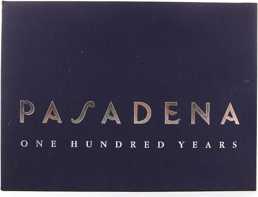 Pasadena: One Hundred Years