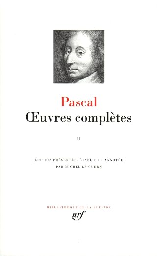 Pascal : Oeuvres completes, tome 2 (French Edition) (Bibliotheque de la Pleiade)