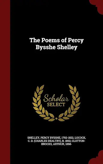 The Poems of Percy Bysshe Shelley.