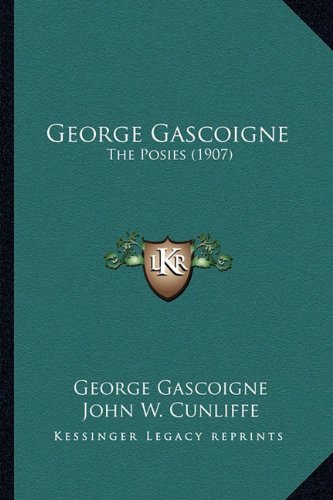 The Posies of G. Gascoigne, Corrected and Augmented (English Experience)