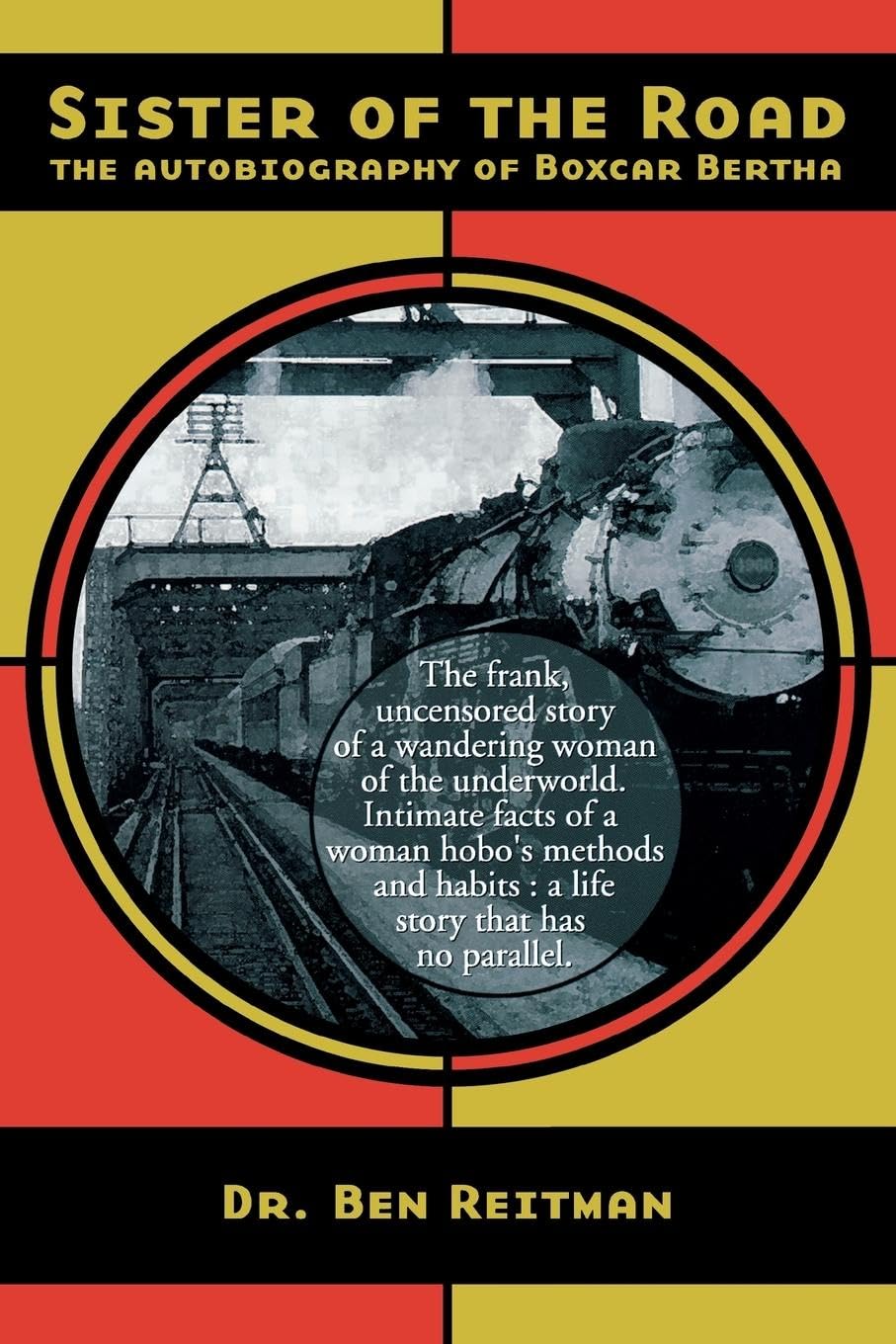 Sister of The Road: The Autobiography of Boxcar Bertha - as told to Dr. Ben Reitman (NABAT)