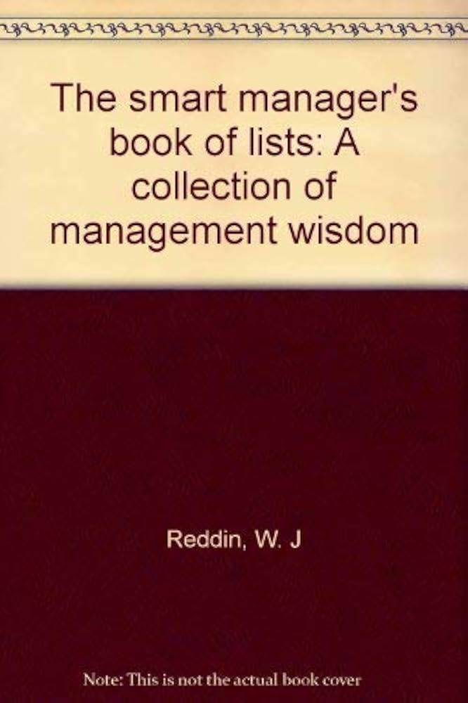 The smart manager's book of lists: A collection of management wisdom