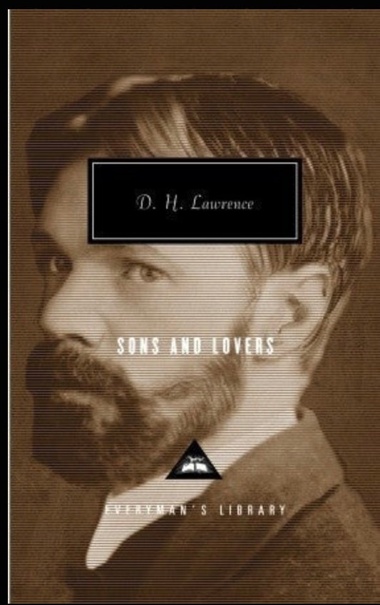 Sons and Lovers: Introduction by David Ellis (Everyman's Library Contemporary Classics Series)