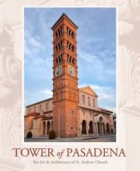 Tower of Pasadena: The Art and Architecture of St. Andrew Church
