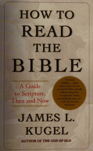 How to Read the Bible: A Guide to Scripture, Then and Now cover