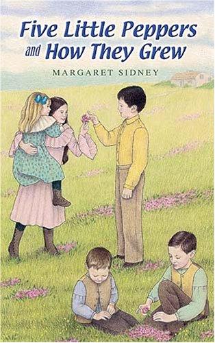 Five Little Peppers and How They Grew (Dover Children's Classics) cover