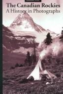 The Canadian Rockies: A History in Photographs cover