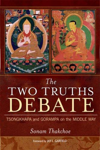 The Two Truths Debate: Tsongkhapa and Gorampa on the Middle Way cover