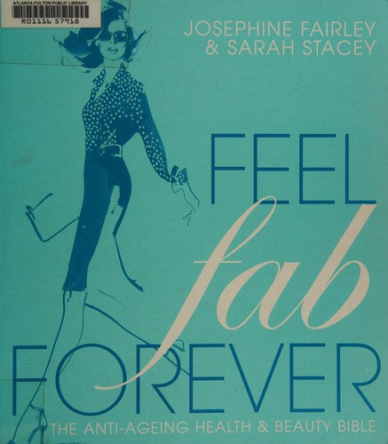 Feel Fab Forever: The Anti-Ageing Health & Beauty Bible (Festive Food) cover