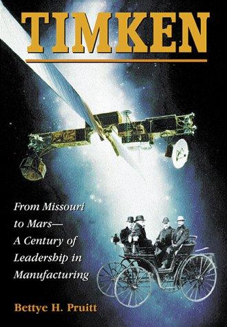 Timken: From Missouri to Mars-A Century of Leadership in Manufacturing cover