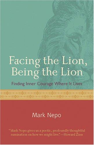 Facing the Lion, Being the Lion: Finding Inner Courage Where It Livesosi cover