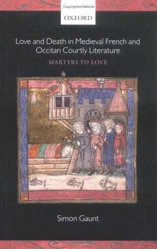Love and Death in Medieval French and Occitan Courtly Literature: Martyrs to Love cover