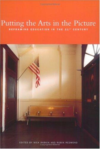 Putting the Arts in the Picture: Reframing Education in the 21st Century cover