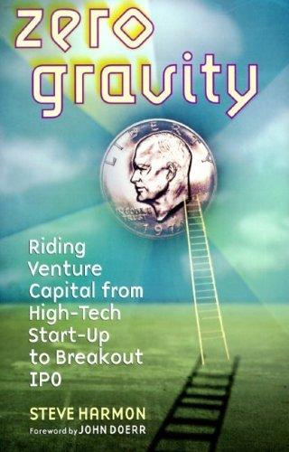 Zero Gravity: Riding Venture Capital from High-Tech Start-up to Breakout IPO cover