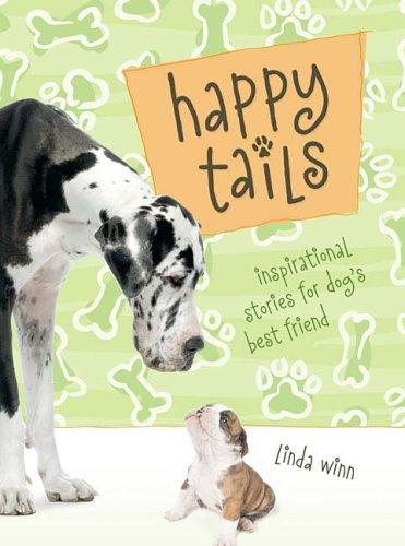 Happy Tails: Inspirational Stories for Dog's Best Friend cover