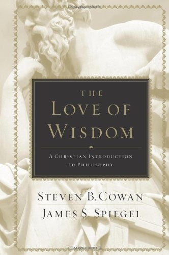 The Love of Wisdom: A Christian Introduction to Philosophy cover
