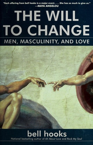 The Will to Change: Men, Masculinity, and Love cover