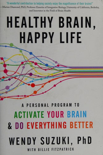 Healthy Brain, Happy Life: A Personal Program to Activate Your Brain and Do Everything Better cover