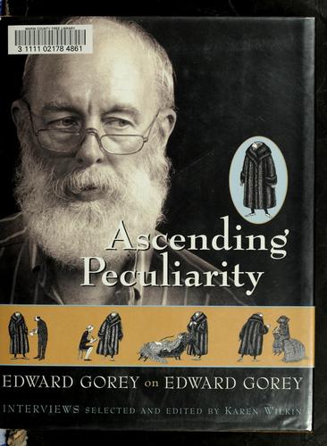 Ascending Peculiarity: Edward Gorey on Edward Gorey cover