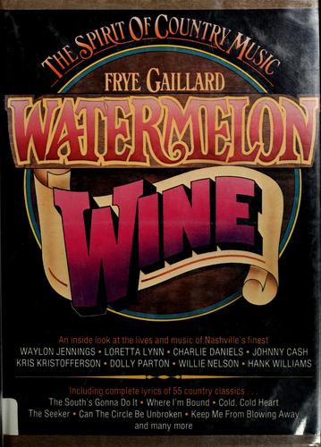 Watermelon Wine: The Spirit of Country Music cover