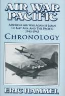 Air War Pacific Chronology: America's Air War Against Japan in East Asia and the Pacific, 1941-1945 cover