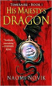 His Majesty's Dragon (Temeraire, Book 1) cover