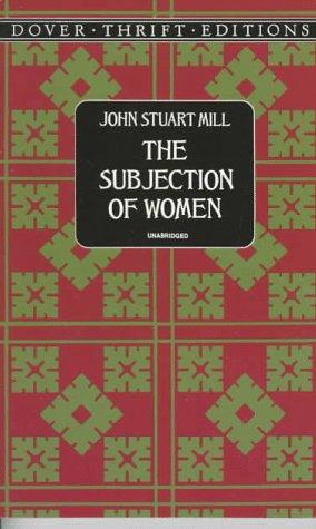 The Subjection of Women (Dover Thrift Editions: Philosophy) cover