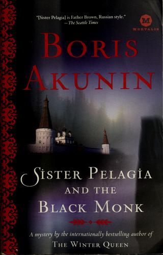 Sister Pelagia and the Black Monk: A Novel cover