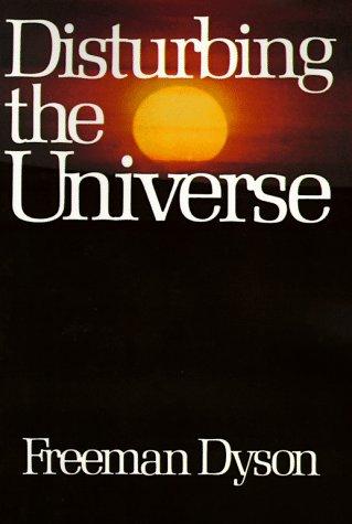 Disturbing The Universe (Sloan Foundation Science Series) cover