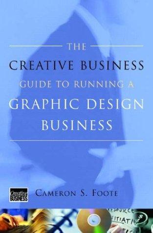 The Creative Business Guide to Running a Graphic Design Business cover
