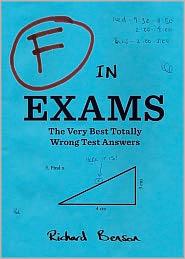 F in Exams: The Very Best Totally Wrong Test Answers cover
