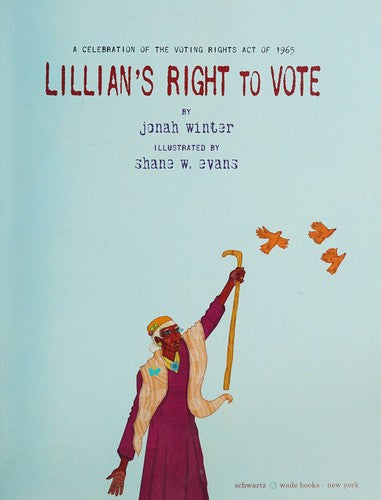 Lillian's Right to Vote: A Celebration of the Voting Rights Act of 1965 cover