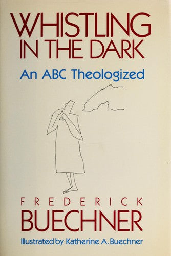 Whistling in the Dark: An ABC Theologized cover