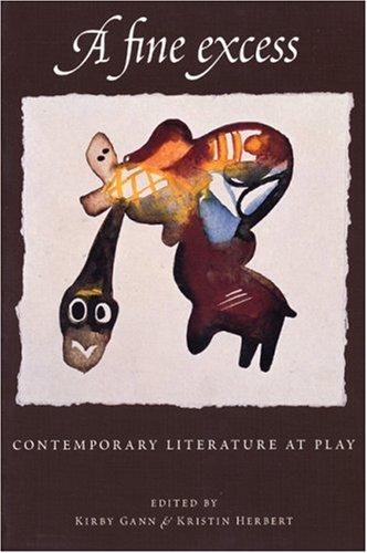 A Fine Excess : Contemporary Literature at Play cover