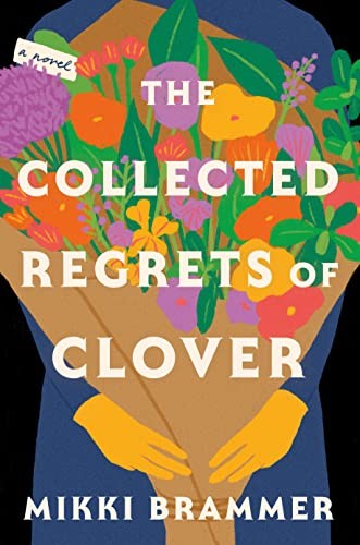 The Collected Regrets of Clover: A Novel cover