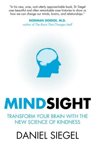 Mindsight: Transform Your Brain with the New Science of Empathy cover