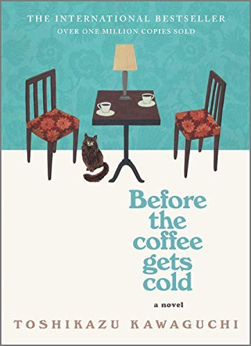 Before the Coffee Gets Cold: A Novel (Before the Coffee Gets Cold Series, 1) cover