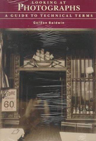 Looking at Photographs: A Guide to Technical Terms (Looking At...) cover