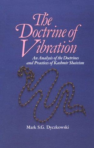 The Doctrine of Vibration: An Analysis of the Doctrines and Practices of Kashmir Shaivism (Suny Series in the Shaiva Traditions of Kashmir) cover